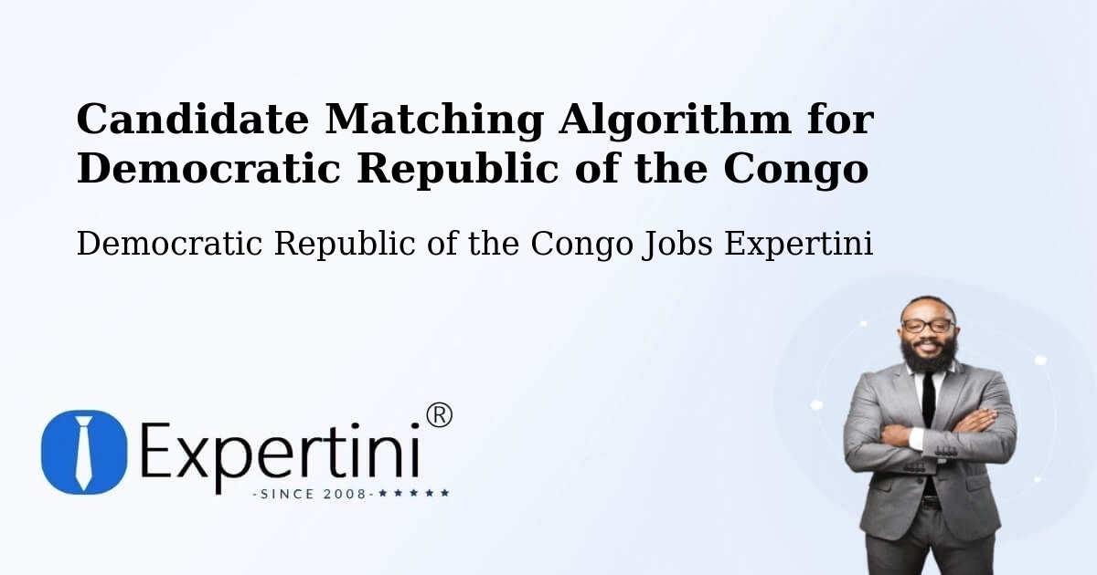 Candidate Matching Algorithm Overview – Bondo - Democratic Republic of the Congo Jobs Expertini